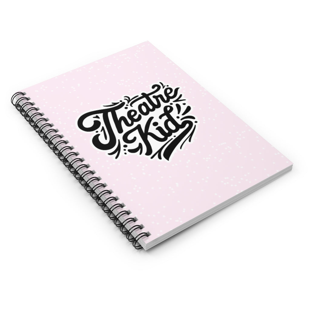 Theatre Kid Spiral Notebook - Ruled Line